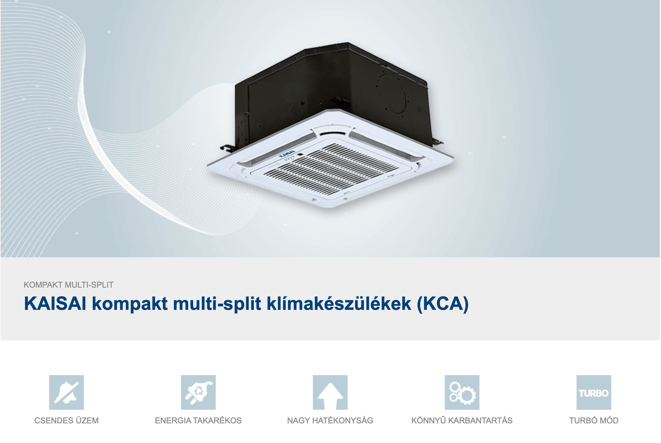 KAISAI kompakt multi-split klímakészülékek (KCA) - kazettás